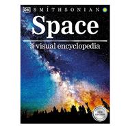Space A Visual Encyclopedia by Unknown, 9781465494252