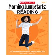 Morning Jumpstarts: Reading: Grade 6 100 Independent Practice Pages to Build Essential Skills by Lee, Martin; Miller, Marcia; Lee, Martin, 9780545464253
