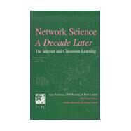 Network Science, A Decade Later: The Internet and Classroom Learning by Feldman, Alan; Konold, Cliff; Coulter, Bob; , (With), 9780805834253