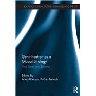 Gentrification as a global strategy: Neil Smith and beyond by Albet; Abel, 9781138234253