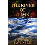 River of Time by Brin, David, 9781480234253