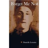 Forget Me Not by Lemaire, Danielle, 9781519174253