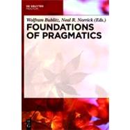 Foundations of Pragmatics by Bublitz, Wolfram; Norrick, Neal R., 9783110214253