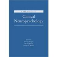 Casebook of Clinical Neuropsychology by Morgan, Joel E.; Baron, Ida Sue; Ricker, Joseph H., 9780195374254