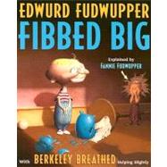 Edwurd Fudwupper Fibbed Big by Breathed, Berkeley, 9780316144254