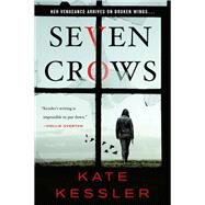 Seven Crows by Kessler, Kate, 9780316454254