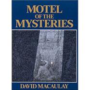 Motel of the Mysteries by Macaulay, David, 9780395284254
