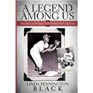 A Legend Among Us by Black, Linda Pennington, 9781502784254