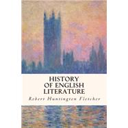 History of English Literature by Fletcher, Robert Huntington, 9781508584254