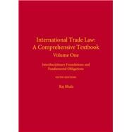 International Trade Law: A Comprehensive Textbook by Bhala, Raj, 9781531014254