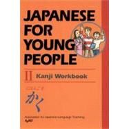 Japanese For Young People II Kanji Workbook by Unknown, 9781568364254