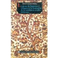 La prosa de Sigenza y Gngora y la formacin de la conciencia criolla mexicana by Lorente Medina, Antonio, 9788437504254