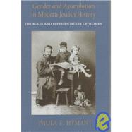 Gender and Assimilation in Modern Jewish History by Hyman, Paula E., 9780295974255