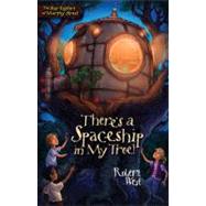 There's a Spaceship in My Tree! by Robert West, 9780310714255