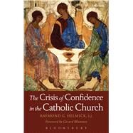 The Crisis of Confidence in the Catholic Church by Helmick SJ, Raymond G., 9780567464255