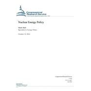 Nuclear Energy Policy by Congressional Research Service, 9781502914255
