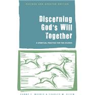 Discerning God's Will Together by Morris, Danny; Olsen, Charles, 9781566994255