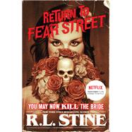 You May Now Kill the Bride by Stine, R. L., 9780062694256