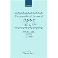 The Journals and Letters of Fanny Burney (Madame D'Arblay) Volume IX: Bath 1815-1817 Letters 935-1085A by Burney, Fanny; Derry, Warren, 9780198704256