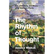 The Rhythm of Thought by Wiskus, Jessica, 9780226274256