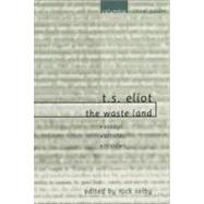 T. S. Eliot the Waste Land by Selby, Nick, 9780231124256