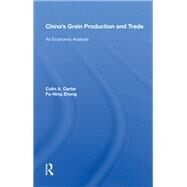 China's Grain Production and Trade by Carter, Colin A., 9780367164256