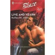 Live And Yearn by Kelley St. John, 9780373794256
