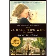 The Zookeeper's Wife A War Story by Ackerman, Diane, 9780393354256