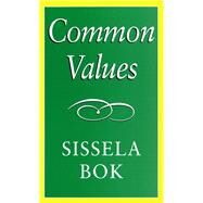 Common Values by Bok, Sissela, 9780826214256
