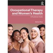 Occupational Therapy and Womens Health by Sabina Khan, 9781040264256