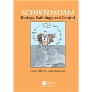 Schistosoma: Biology, Pathology and Control by Jamieson; Barrie G. M., 9781498744256