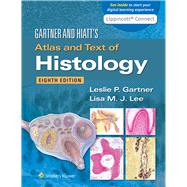 Gartner & Hiatt's Atlas and Text of Histology by Gartner, Leslie P.; Lee, Lisa M.J., 9781975164256