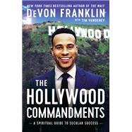 The Hollywood Commandments by Franklin, Devon; Vandehey, Tim (CON), 9780062684257