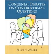 Congenial Debates on Controversial Questions by Waller, Bruce N., 9780205924257