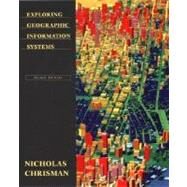 Exploring Geographic Information Systems by Chrisman, Nicholas, 9780471314257