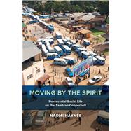 Moving by the Spirit by Haynes, Naomi, 9780520294257
