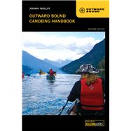Outward Bound Canoeing Handbook by Molloy, Johnny, 9780762784257