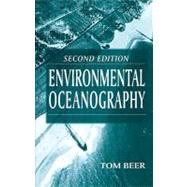 ENVIRONMENTAL OCEANOGRAPHY by Beer; Tom, 9780849384257