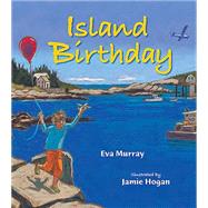 Island Birthday by Murray, Eva; Hogan, Jamie, 9780884484257