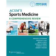 ACSM's Sports Medicine : A Comprehensive Review by O'Connor, Francis G, 9781451104257