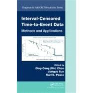 Interval-Censored Time-to-Event Data: Methods and Applications by Chen; Ding-Geng (Din), 9781466504257