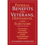 Federal Benefits for Veterans, Dependents, and Survivors by Us Department of Veterans Affairs, 9781510744257
