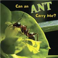 Can an Ant Carry Me? by Greve, Meg, 9781604724257
