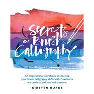 Secrets of Brush Calligraphy by Burke, Kirsten, 9781681884257