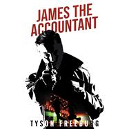 James The Accountant by Freeburg, Tyson, 9798350964257