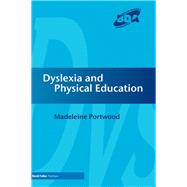 Dyslexia and Physical Education by Portwood, Madeleine, 9780203934258