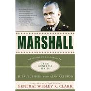 Marshall: Lessons in Leadership by Jeffers, H. Paul; Axelrod, Alan; Clark, Wesley K., 9780230114258
