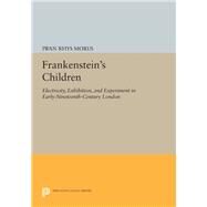 Frankenstein's Children by Morus, Iwan Rhys, 9780691634258