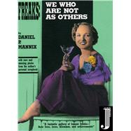 Freaks : We Who Are Not As...,Mannix, Daniel P.,9780965104258