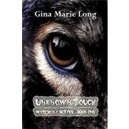 Unknown Touch : Werewolf Series - Book One by Long, Gina Marie, 9780982554258